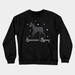 Horse Lover - Hanoverian Mommy Crewneck Sweatshirt